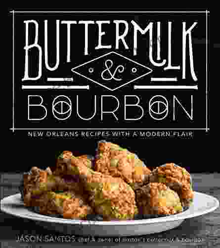 Buttermilk Bourbon: New Orleans Recipes With A Modern Flair