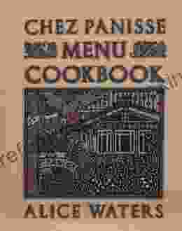 Chez Panisse Menu Cookbook Alice Waters