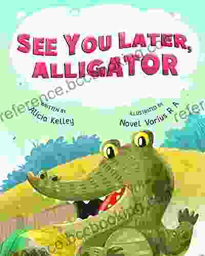 See You Later Alligator Alicia Kelley