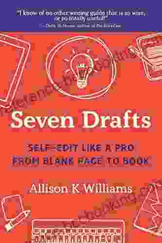 Seven Drafts: Self Edit Like A Pro From Blank Page To