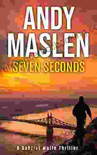 Seven Seconds (The Gabriel Wolfe Thrillers 14)