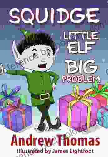 Squidge: Little Elf Big Problem