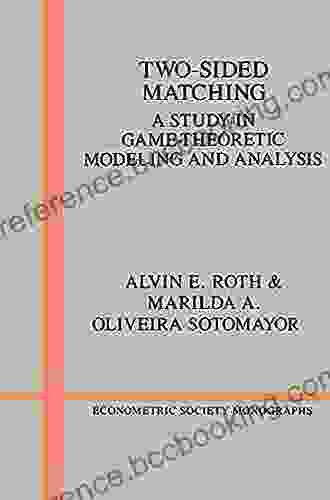 Two Sided Matching: A Study In Game Theoretic Modeling And Analysis (Econometric Society Monographs 18)
