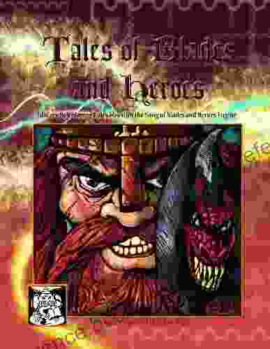 Tales Of Blades And Heroes Fantasy RPG Rules