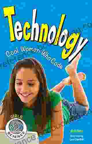 Technology: Cool Women Who Code (Girls In Science)