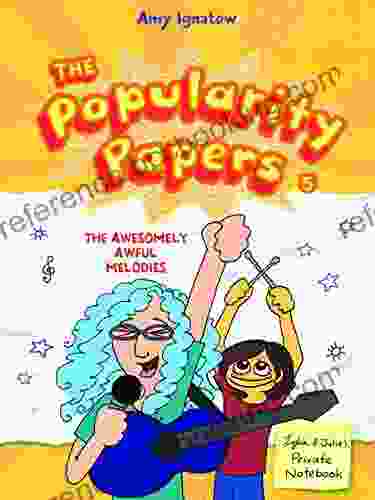 Popularity Papers: Five: The Awesomely Awful Melodies Of Lydia Goldblatt And Julie Graham Chang (The Popularity Papers 5)