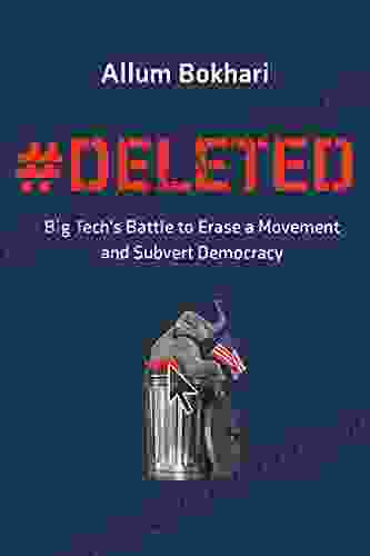 #DELETED: Big Tech S Battle To Erase A Movement And Subvert Democracy