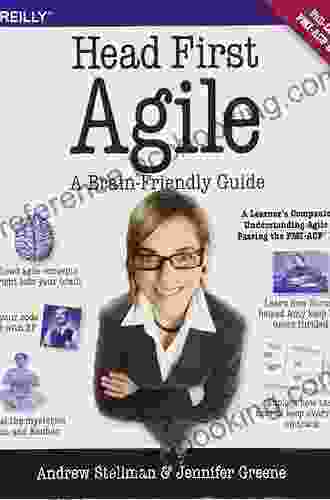 Head First Agile: A Brain Friendly Guide To Agile Principles Ideas And Real World Practices
