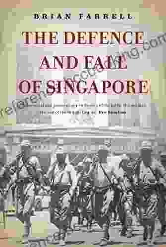 The Defence And Fall Of Singapore