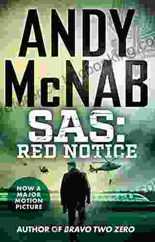 SAS: Red Notice: The Electrifying Thriller From #1 Andy McNab