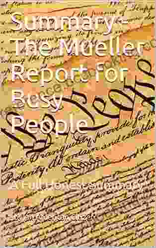 Summary The Mueller Report For Busy People: A Full Honest Summary