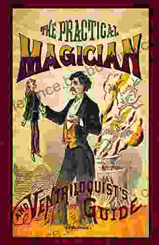 The Practical Magician And Ventriloquist S Guide