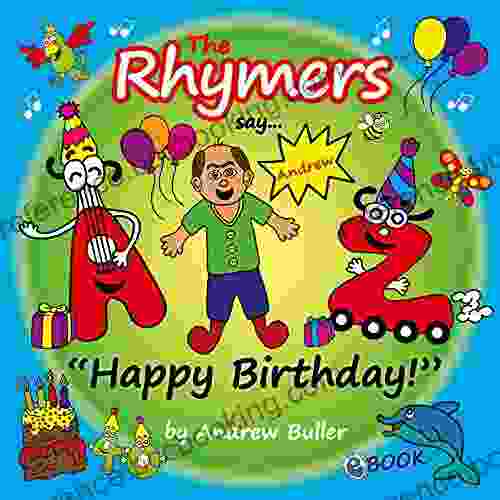 The Rhymers Say Happy Birthday : Andrew