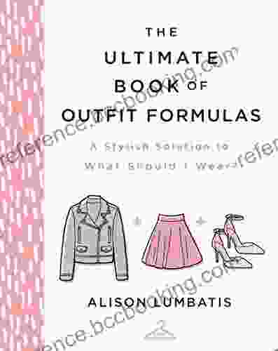The Ultimate Of Outfit Formulas: A Stylish Solution To What Should I Wear?