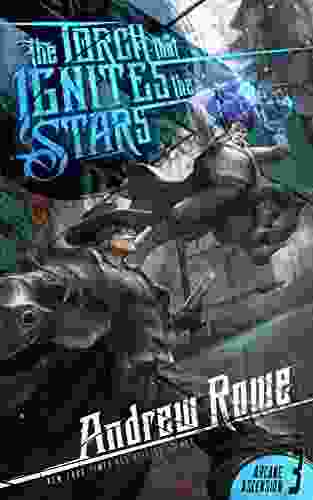 The Torch That Ignites The Stars (Arcane Ascension 3)