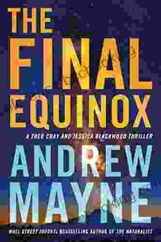 The Final Equinox: A Theo Cray And Jessica Blackwood Thriller