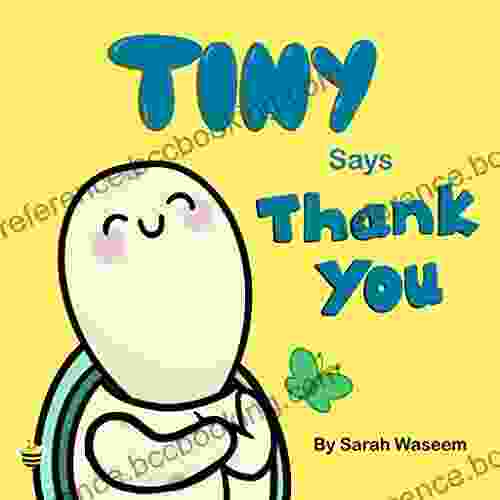 Tiny Says Thank You: Kids (Tiny Turtle Series)