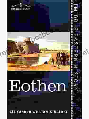 EOTHEN: Traces Of Travel Brought Home From The East