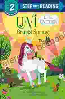 Uni Brings Spring (Uni The Unicorn) (Step Into Reading)