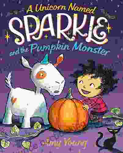 A Unicorn Named Sparkle And The Pumpkin Monster