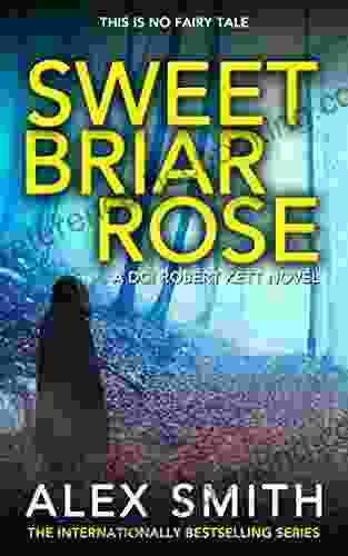 Sweet Briar Rose: A British Crime Thriller (DCI Kett Crime Thrillers 8)