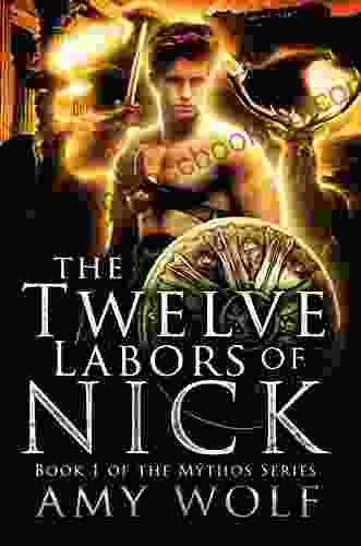 The Twelve Labors Of Nick (The Mythos Universe 1)
