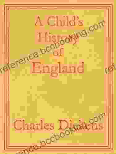 A Child S History Of England: Premium Edition (Unabridged Illustrated Table Of Contents)