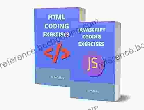 JAVASCRIPT AND HTML CODING EXERCISES: BASICS FOR ABSOLUTE BEGINNERS: GUIDE FOR EXAMS AND INTERVIEWS