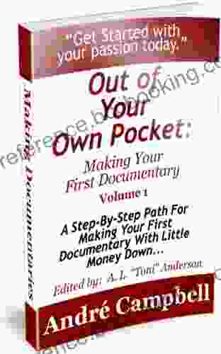 Making Your First Documentary (Out Of Your Own Pocket 1)