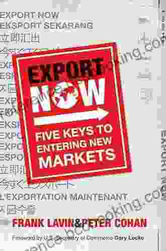 Export Now: Five Keys To Entering New Markets
