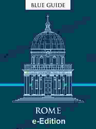 Blue Guide Rome: Twelfth Edition: 12 (Travel)