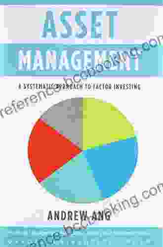 Asset Management: A Systematic Approach To Factor Investing (Financial Management Association Survey And Synthesis)