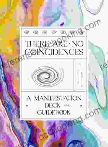 There Are No Coincidences: A Manifestation Deck Guidebook