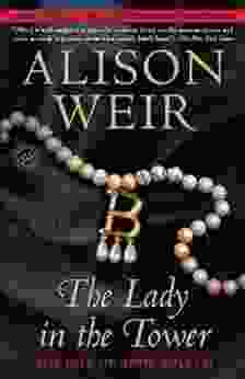 The Lady In The Tower: The Fall Of Anne Boleyn