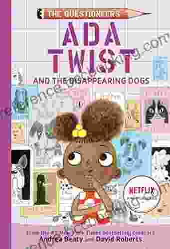 Ada Twist And The Disappearing Dogs: (The Questioneers #5)