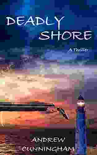 Deadly Shore: A Thriller Andrew Cunningham