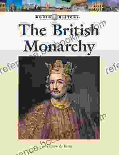 The British Monarchy (World History Series)