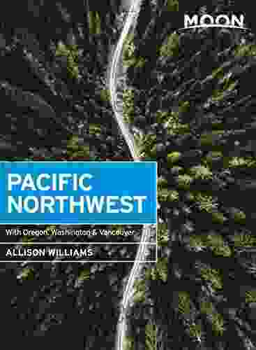 Moon Pacific Northwest: With Oregon Washington Vancouver (Travel Guide)