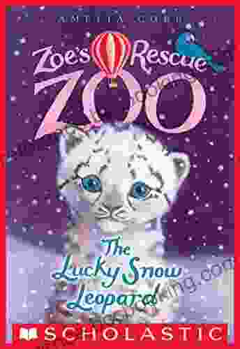 The Lucky Snow Leopard (Zoe S Rescue Zoo #4)