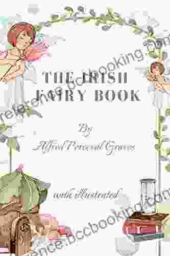 The Irish Fairy Book: Original Illustrated