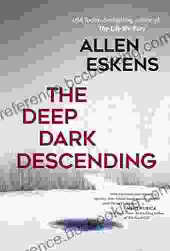 The Deep Dark Descending (Max Rupert And Joe Talbert 4)