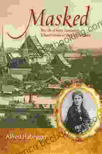 Masked: The Life Of Anna Leonowens Schoolmistress At The Court Of Siam (Wisconsin Studies In Autobiography)