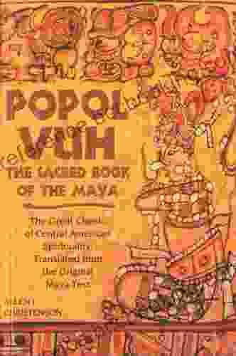Popol Vuh: The Sacred Of The Maya