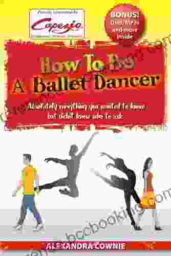 How To Be A Ballet Dancer