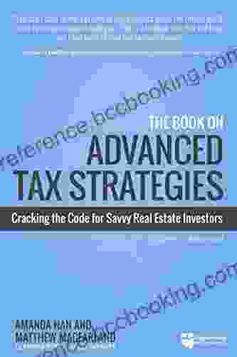 The On Advanced Tax Strategies: Cracking The Code For Savvy Real Estate Investors