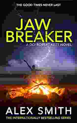 Jaw Breaker: A Terrifying British Crime Thriller (DCI Kett Crime Thrillers 9)